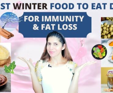 11 Best Winter Food to Eat Daily For Immunity & Fat Loss | Weight Loss Diet & Meal Tips | Hindi