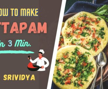 How To Make UTTAPAM By Srividya