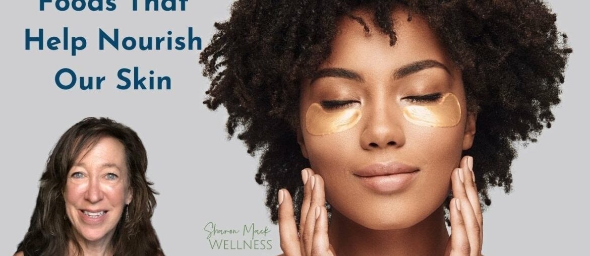 Foods That Help Our Skin