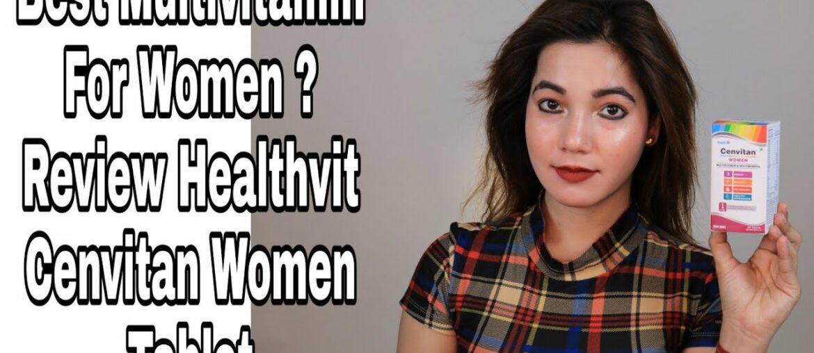 Best Multivitamin For Women ? Review Healthvit Cenvitan Women Tablet