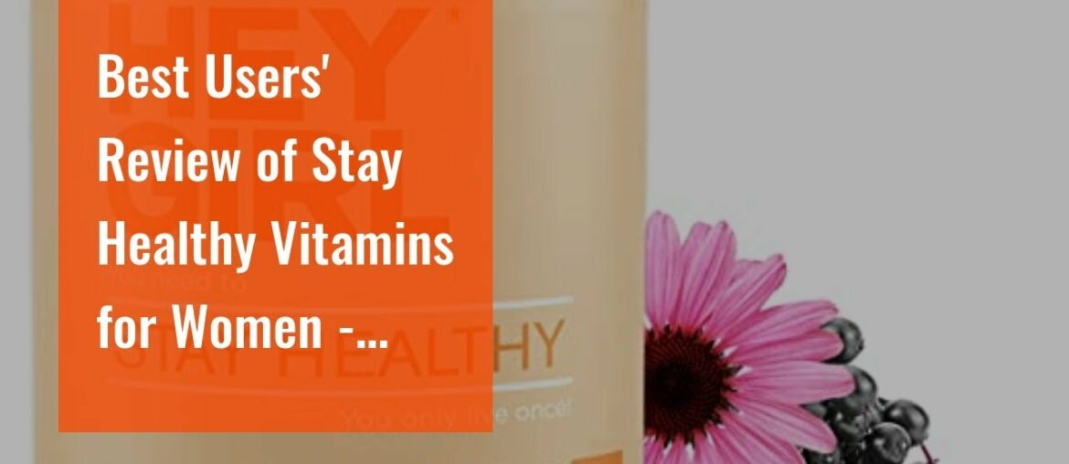 Best Users' Review of Stay Healthy Vitamins for Women - Immune Support w/ Black Elderberry , Vi...