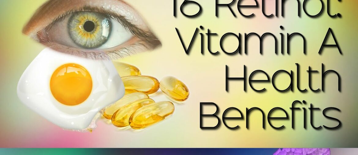 Retinol: Benefits & Uses (Vitamin A)