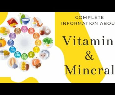 Some important Vitamin & Minerals