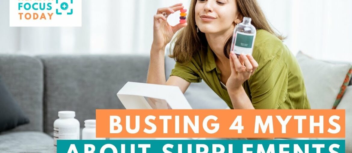 Busting 4 Myths About Supplements