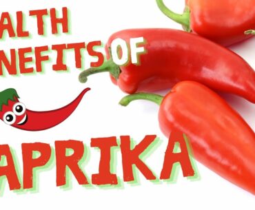 Health benefits of Paprika: The surprising facts of PAPRIKA