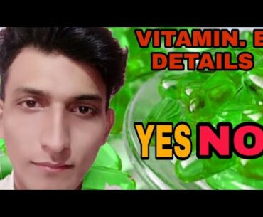 Vitamin E Capsule Advantages and Disadvantages of vitamins