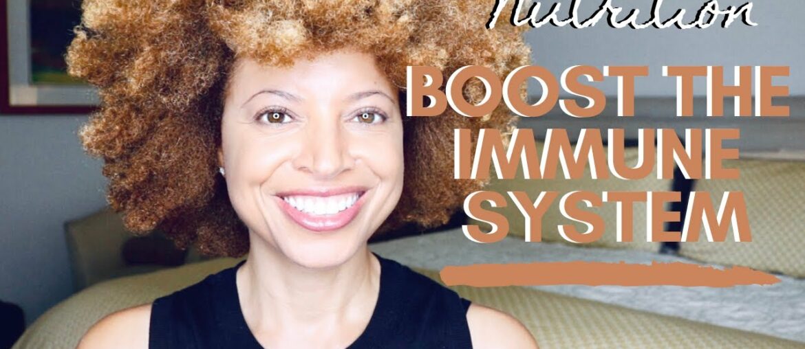 Nutrition and Supplements To Boost the Immune System