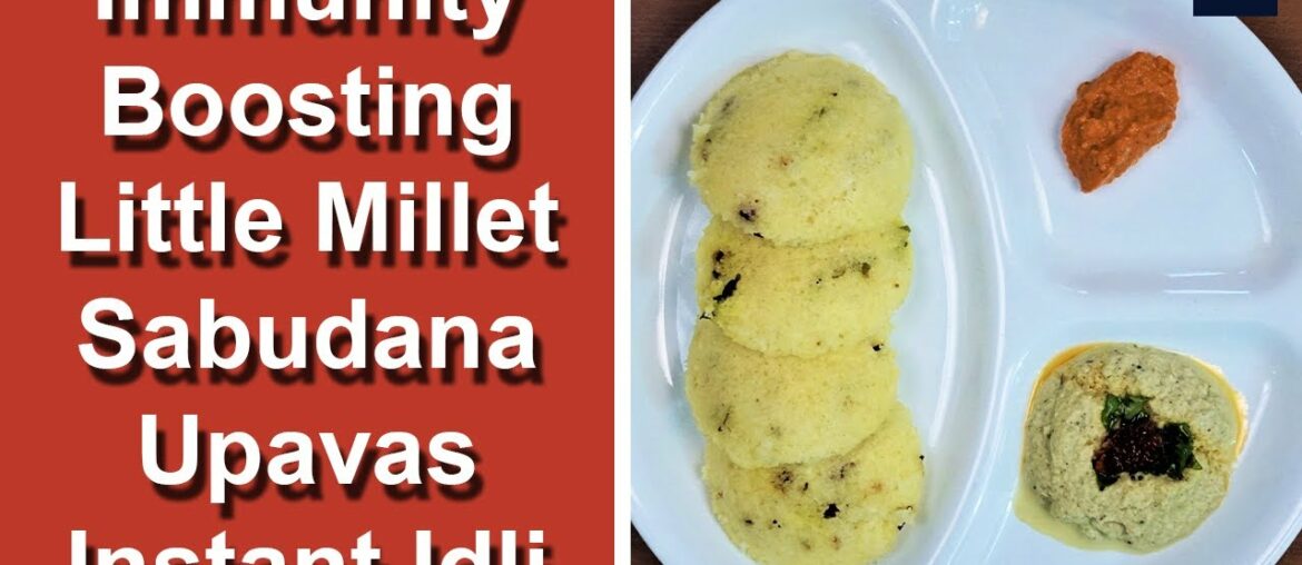 Idli |Immunity Boosting Instant Little Millet-Sabudana Idli |English audio |#Manipal Kitchen