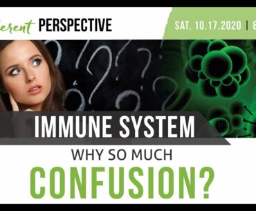 Immune System: Why So Much Confusion | A Different Perspective