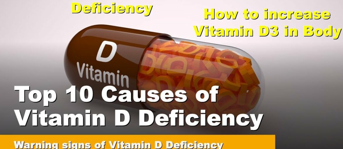 Top 10 causes of Vitamin D Deficiency | Symptoms of Vitamin D3 Deficiency | How to boost Vitamin D3
