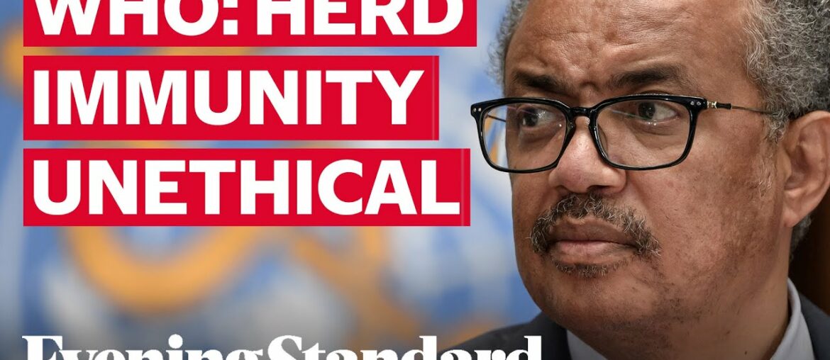 WHO chief slams herd immunity response to coronavirus pandemic as 'unethical'