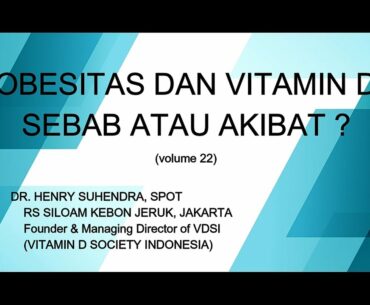 OBESITAS DAN VITAMIN D, SEBAB ATAU AKIBAT ?