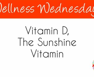 Wellness Wednesdays with Dr. Keith Berkowitz - Vitamin D - Sept 23, 2020