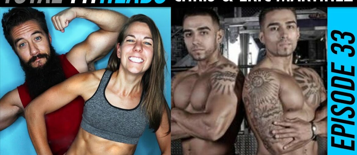 How to Crush in the New Era of Fitness (ft. Chris and Eric Martinez)