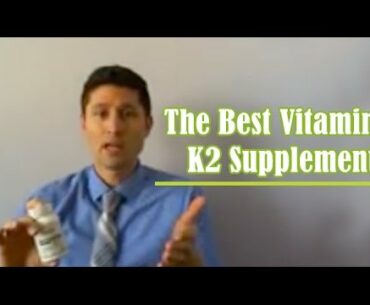 The Best Vitamin K2 Supplement