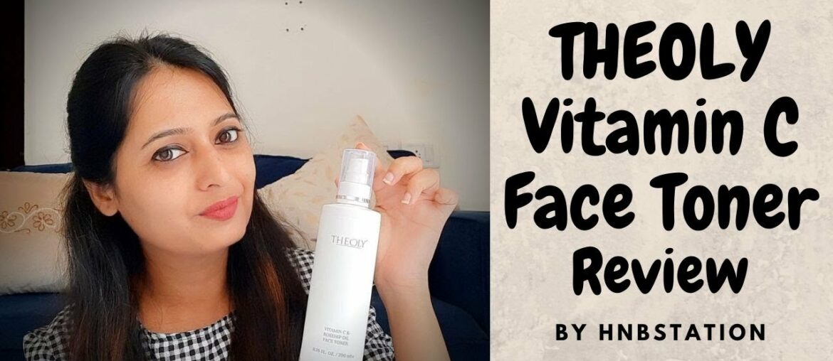 THEOLY Vitamin C & Rosehip Oil Face Toner Review | By HealthAndBeautyStation