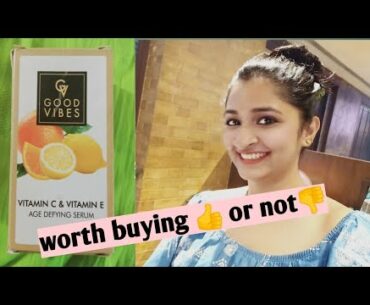 Good Vibes Vitamin C & Vitamin E Age Defying Serum Review (in hindi)....