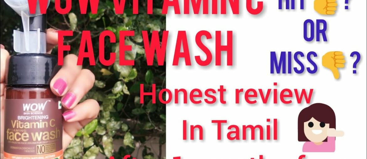 Wow vitamin C facewash review!! Honest review after one month of use !! In Tamil