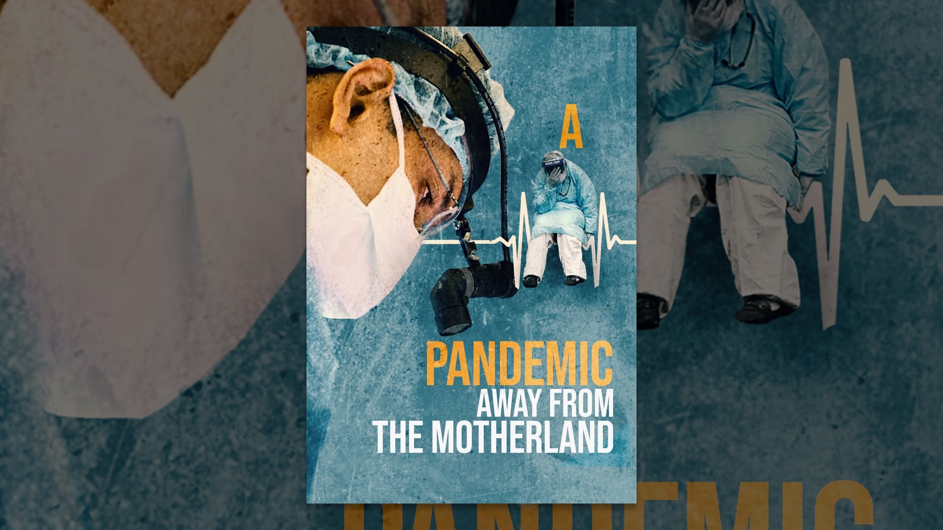 A PANDEMIC: AWAY FROM THE MOTHERLAND