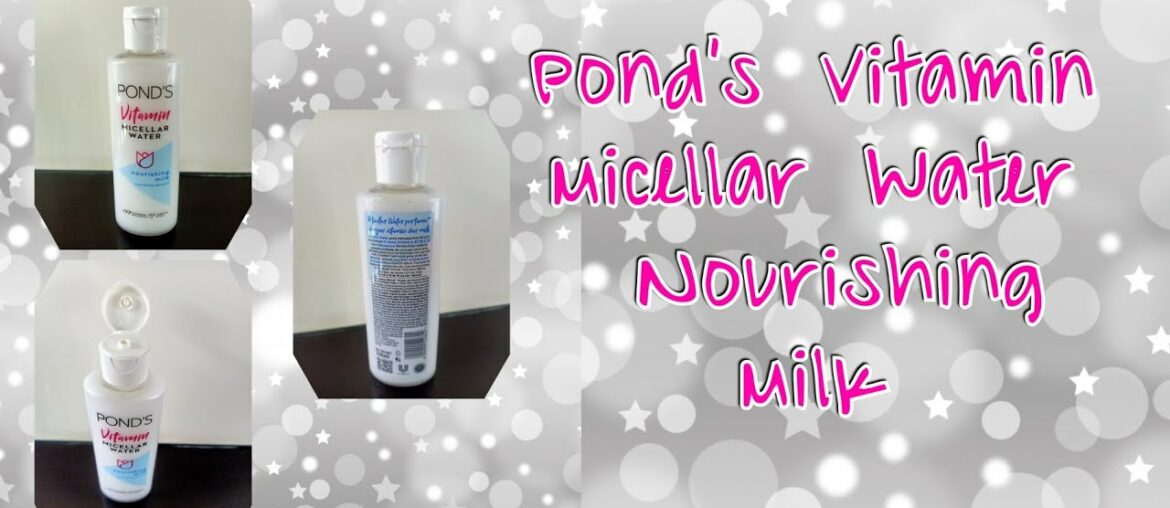 Pond's Vitamin Micellar Water  Nourishing Milk (Waterproof Makeup Remover) honest reviewed by Beauty