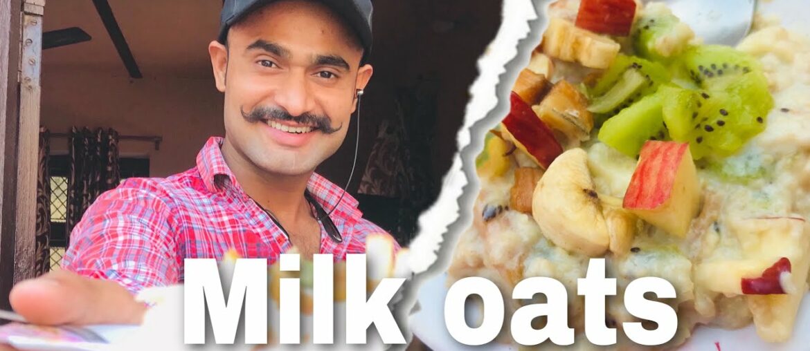MILK OATS //MORNING MEAL {VITAMIN AND FIBRE}