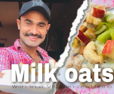 MILK OATS //MORNING MEAL {VITAMIN AND FIBRE}