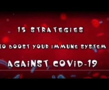 15 STRATEGIES TO BOOST YOUR IMMUNE SYSTEM