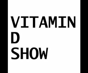 THE VITAMIN D SHOW