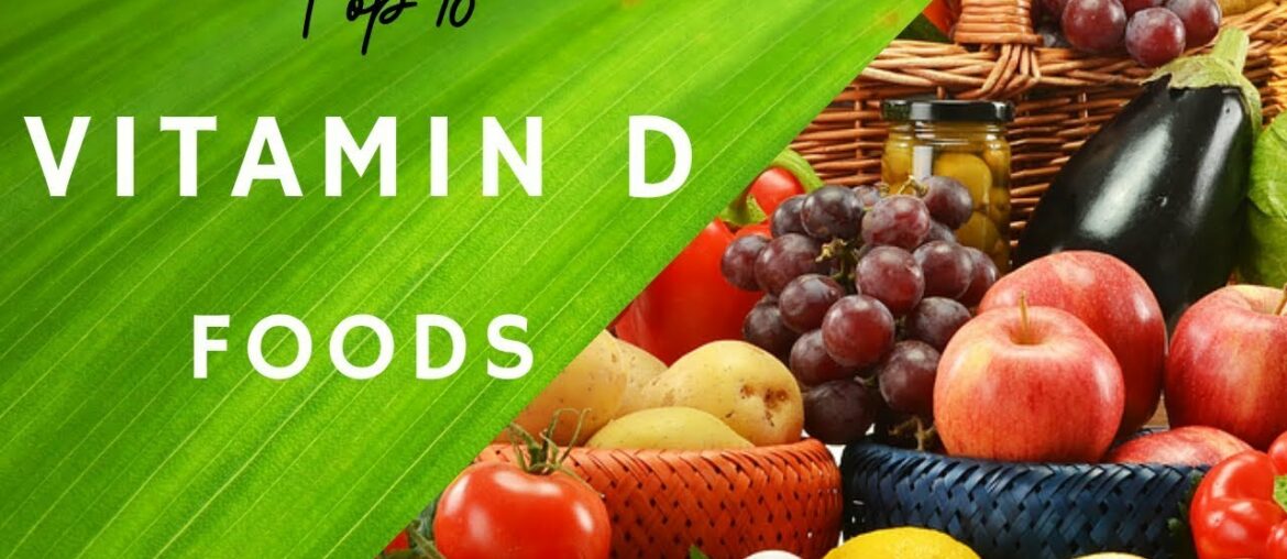TOP 10 FOODS THAT ARE RICH IN VITAMIN D/ BENEFITS OF VITAMIN D& FUN FACTS!!!