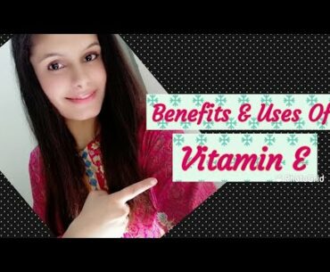 Get flawless skin and shiny hair with Vitamin-E
