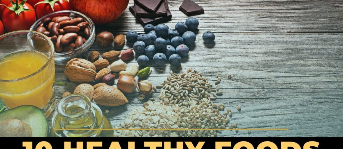 Top 10 Healthy Food Items | Nutrition facts about Healthy eating and healthy lifestyle
