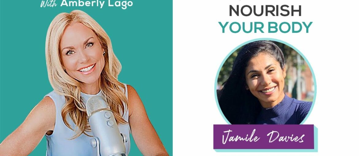 How to Make Fitness and Food Your Friend.  Nourish Your Body with Jamile Davies True Grit and Grace