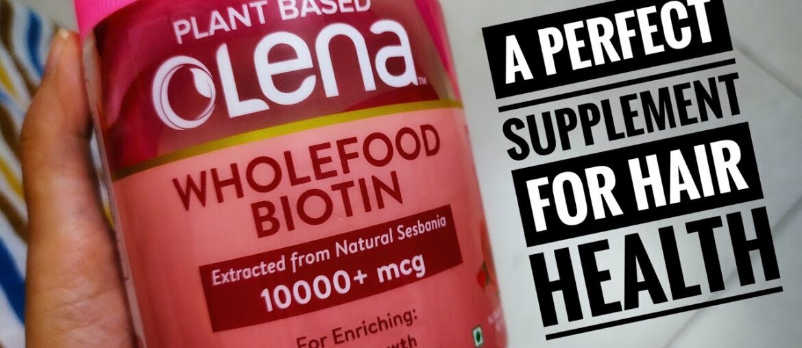 Plant Based Biotin | A perfect supplement for your hair growth | Olena Wholefood Biotin | Hair loss