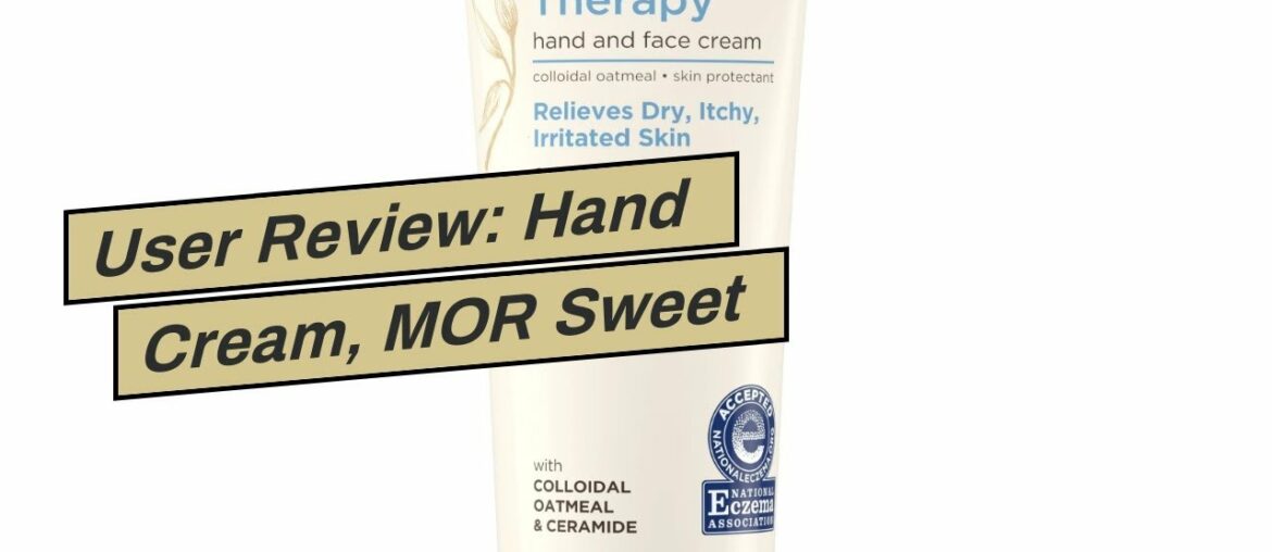 User Review: Hand Cream, MOR Sweet Almond Oil Vitamin E Macadamia oil Hand Repair Cream for Dry...