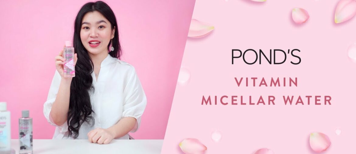 Kulit Glowing dan Ternutrisi dengan Pond’s VItamin Micellar Water