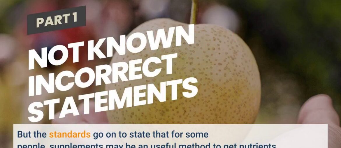 Some Known Incorrect Statements About Vitamins and Nutritional Supplements: What Do I Need to