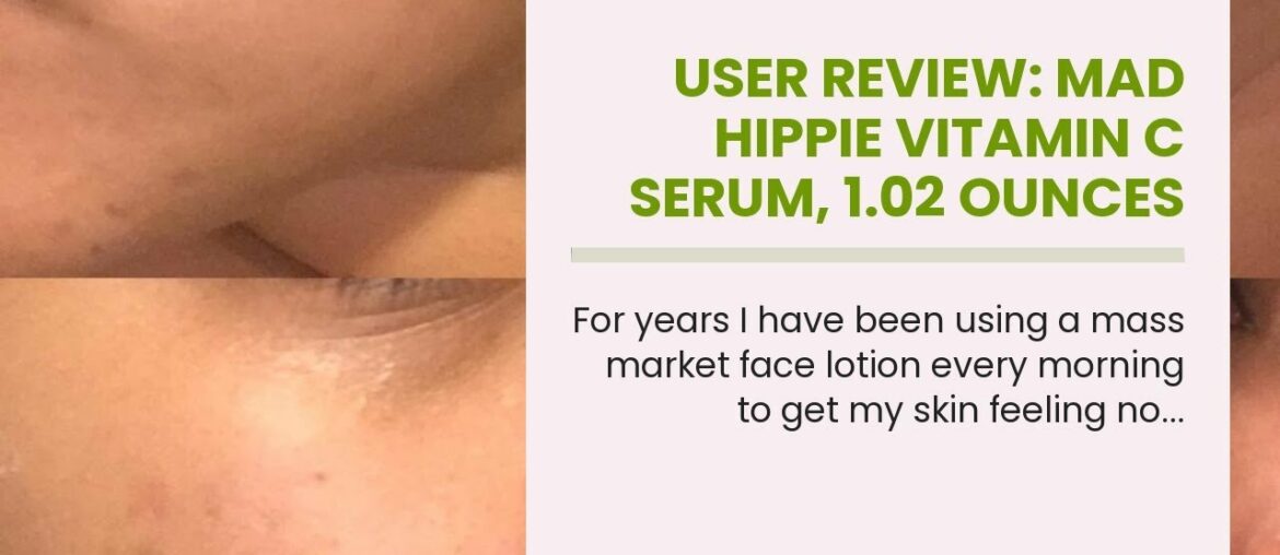 User Review: Mad Hippie Vitamin C Serum, 1.02 Ounces