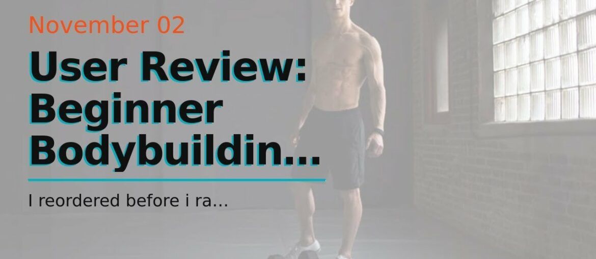 User Review: Beginner Bodybuilding Stack (4 Supplement Bundle) by Crazy Muscle: Kick Start Your...