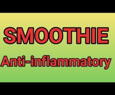 SMOOTHIE //420 CALORIES//ANTI INFLAMMATORY //FOLIC ACID