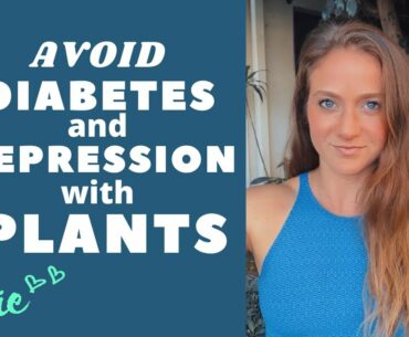 AVOID DIABETES & DEPRESSION WITH PLANT BASED NUTRITION | VITAMIN KATIE