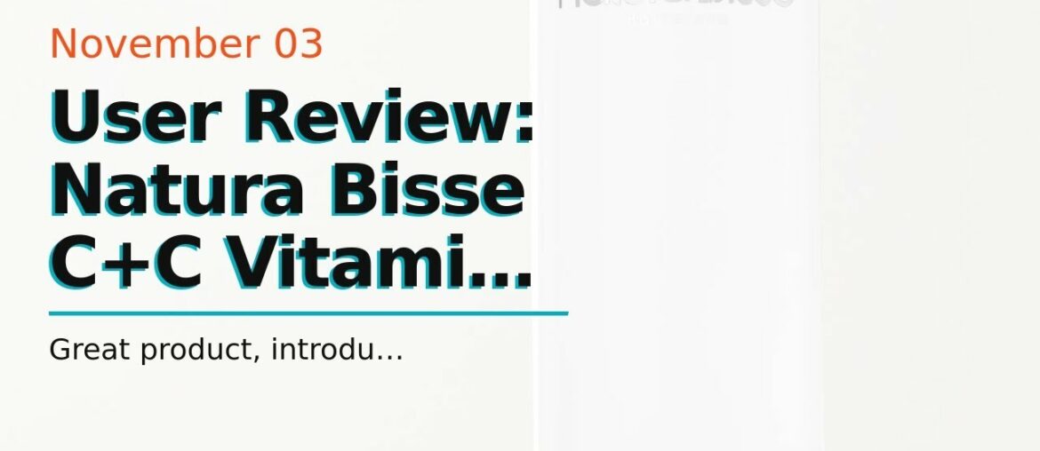 User Review: Natura Bisse C+C Vitamin Scrub, 3.5 Oz