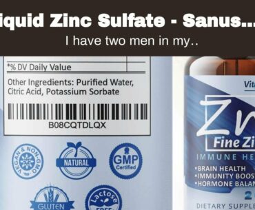 Liquid Zinc Sulfate - SanusOK Zinc Supplements For Whole Family - Organic Ionic Zinc Care For H...