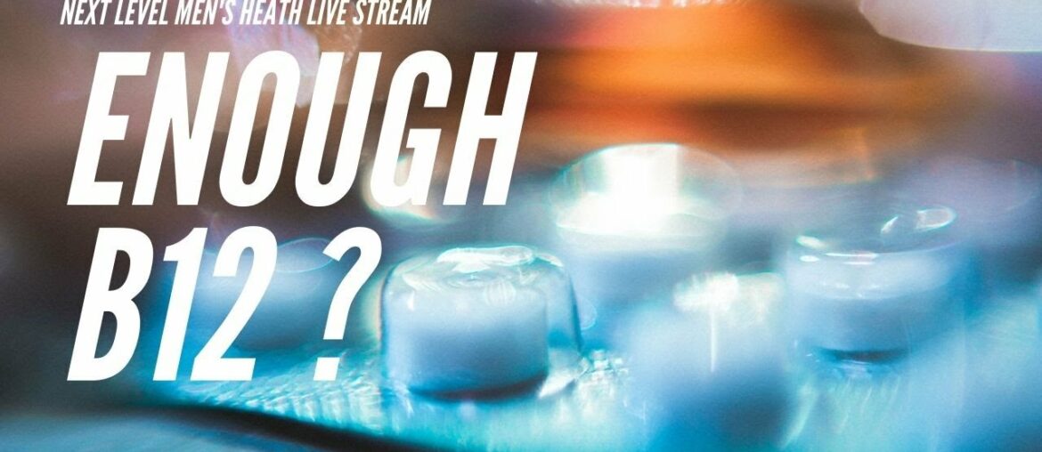3 Reasons Why You Might Be Vitamin B12 Deficient - Day 10/100 Men's Health Livestream (Edited)
