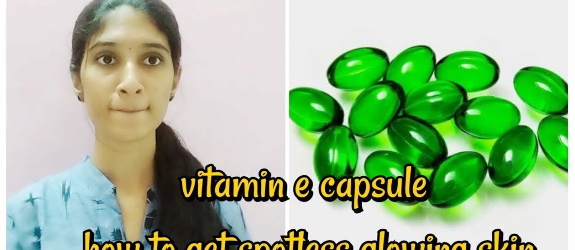 oil treatment||Vitamin e capsule||get beautiful spotless glowing skin||