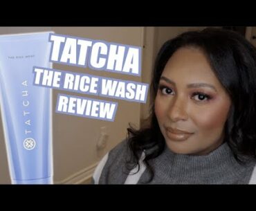 Tatcha The Rice Wash Review