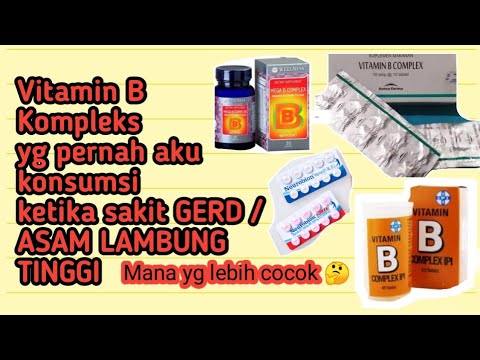 VITAMIN B KOMPLEKS YANG PERNAH AKU KONSUMSI WAKTU GERD / ASAM LAMBUNG TINGGI