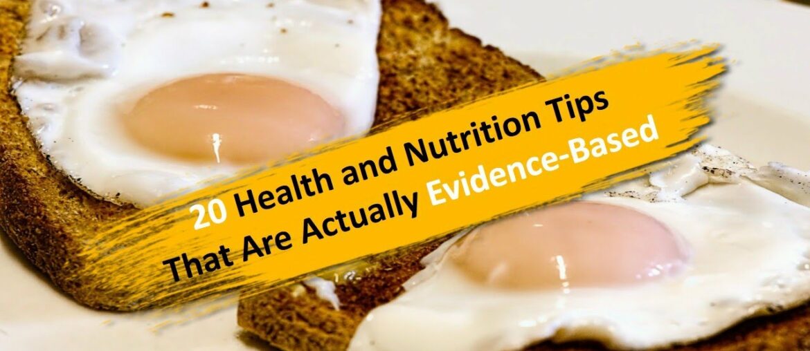 Health and Nutrition Tips That Are Actually Evidence-Based | 20 tips