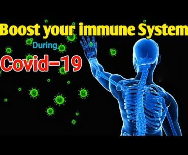 Boost your immune system against Coronavirus | How to Boost immune system During Covid-19 | Covid-19