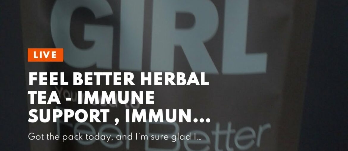 Feel Better Herbal Tea - Immune Support , Immune Booster w/ Echinacea , Elderberry , Vitamin C...