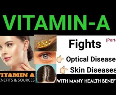 VITAMIN-A  -Fight Against All Optical  & Skin Diseases || L-52 ||